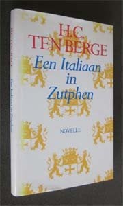 H.C. ten Berge : Een Italiaan in Zutphen, Ophalen of Verzenden, Zo goed als nieuw