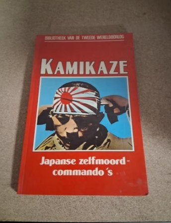 Kamikaze: Japanse zelfmoord-commando's (Bibliotheek WOII)