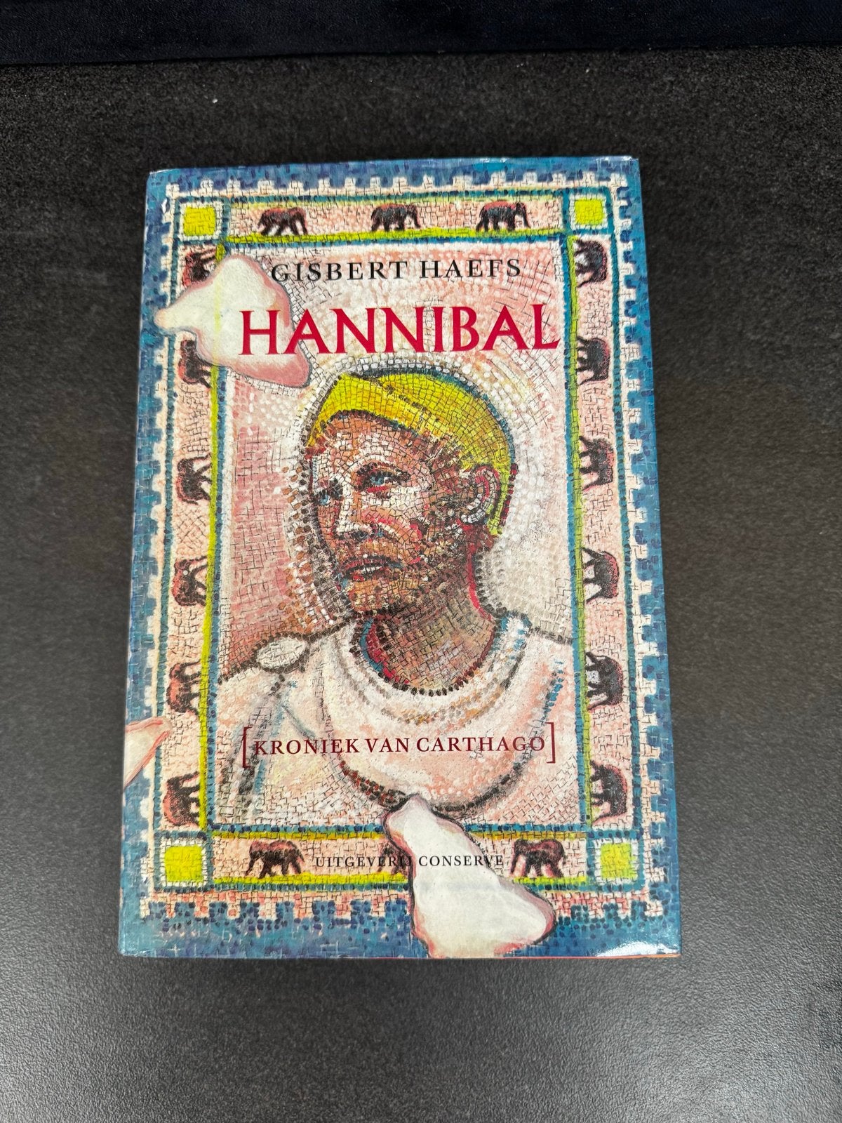 Hannibal: Kroniek van Carthago - Gisbert Haefs, Boeken, Ophalen of Verzenden, Zo goed als nieuw