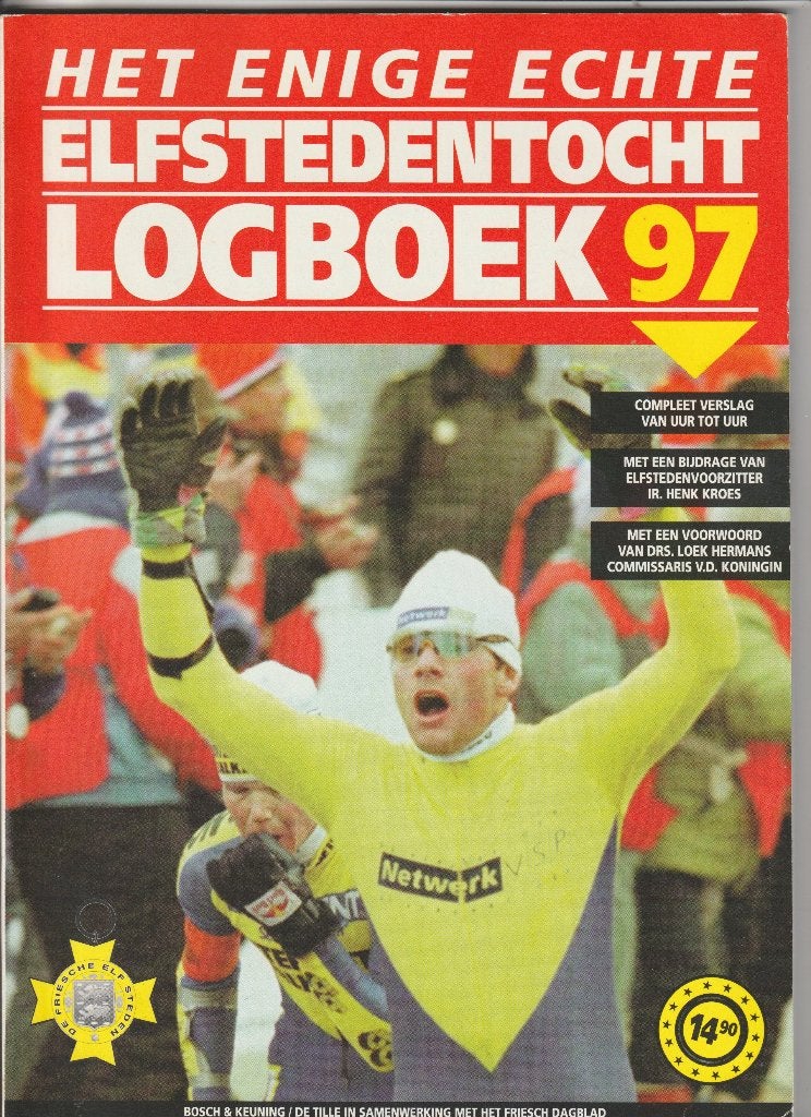 HET ENIGE ECHTE ELFSTEDENTOCHT LOGBOEK 97 VERSLAG UUR NA UUR, Boeken, Ophalen of Verzenden, Zo goed als nieuw, Wintersport