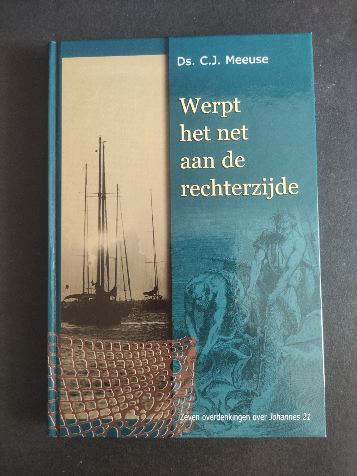 Ds. C.J. Meeuse - Werpt het net aan de rechterzijde, Ophalen of Verzenden, Zo goed als nieuw, C.J. Meeuse