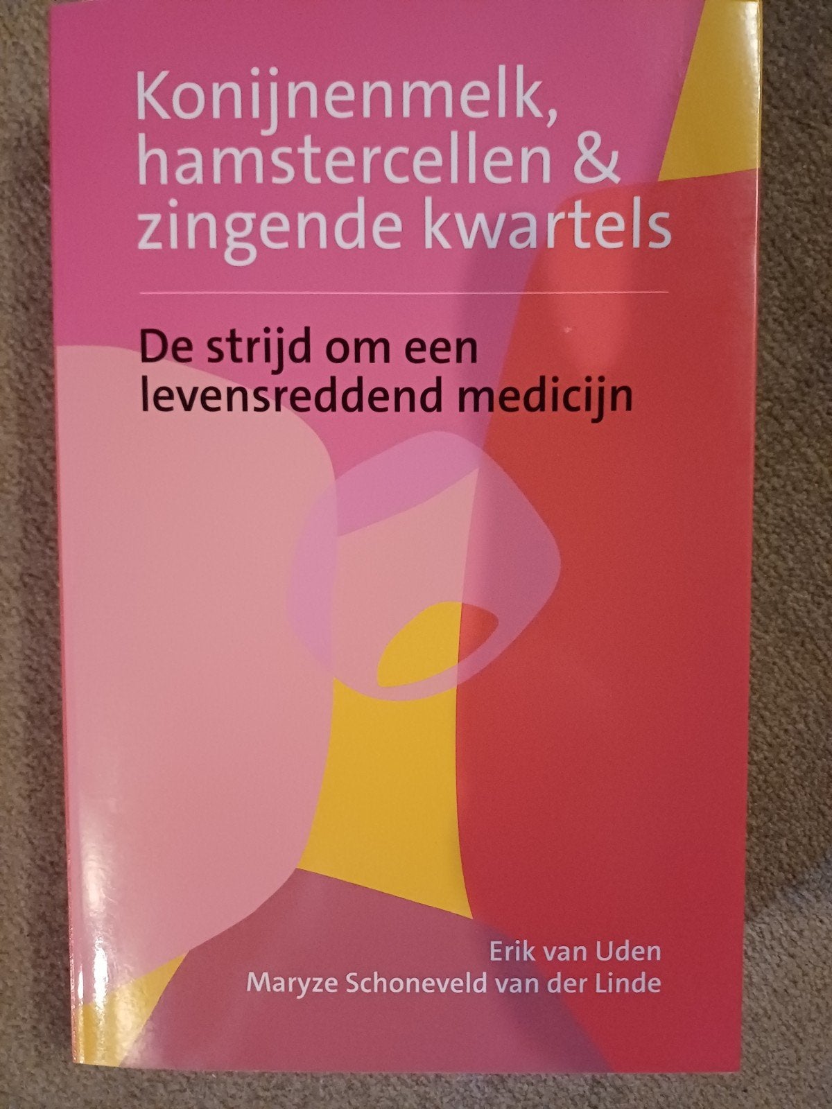 Konijnenmelk, hamstercellen & zingende kwartels, Ophalen of Verzenden, Zo goed als nieuw, Erik van Uden, Maryze Schoneveld van der Linde