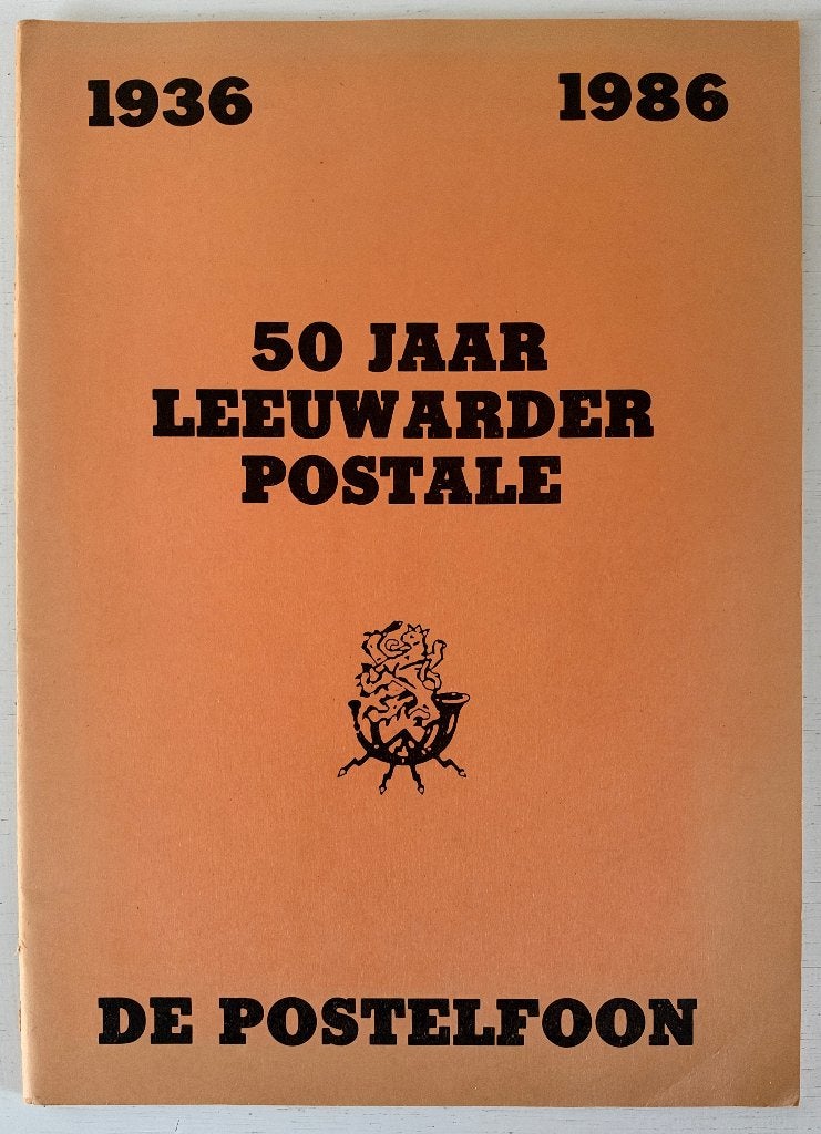 50 Jaar Leeuwarder Postale (1936 - 1986), Ophalen of Verzenden, Gelezen