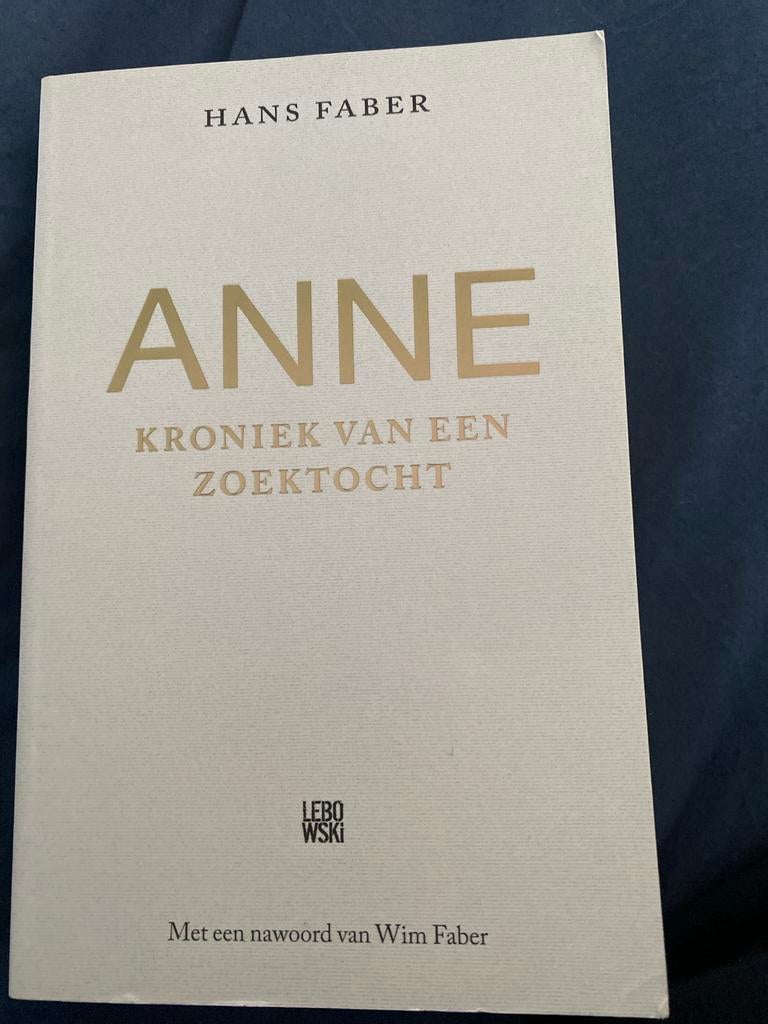 ANNE: Kroniek van een zoektocht - Hans Faber, Ophalen of Verzenden, Zo goed als nieuw