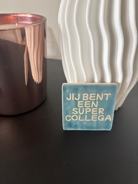 tegeltje - super collega, Ophalen of Verzenden, Zo goed als nieuw