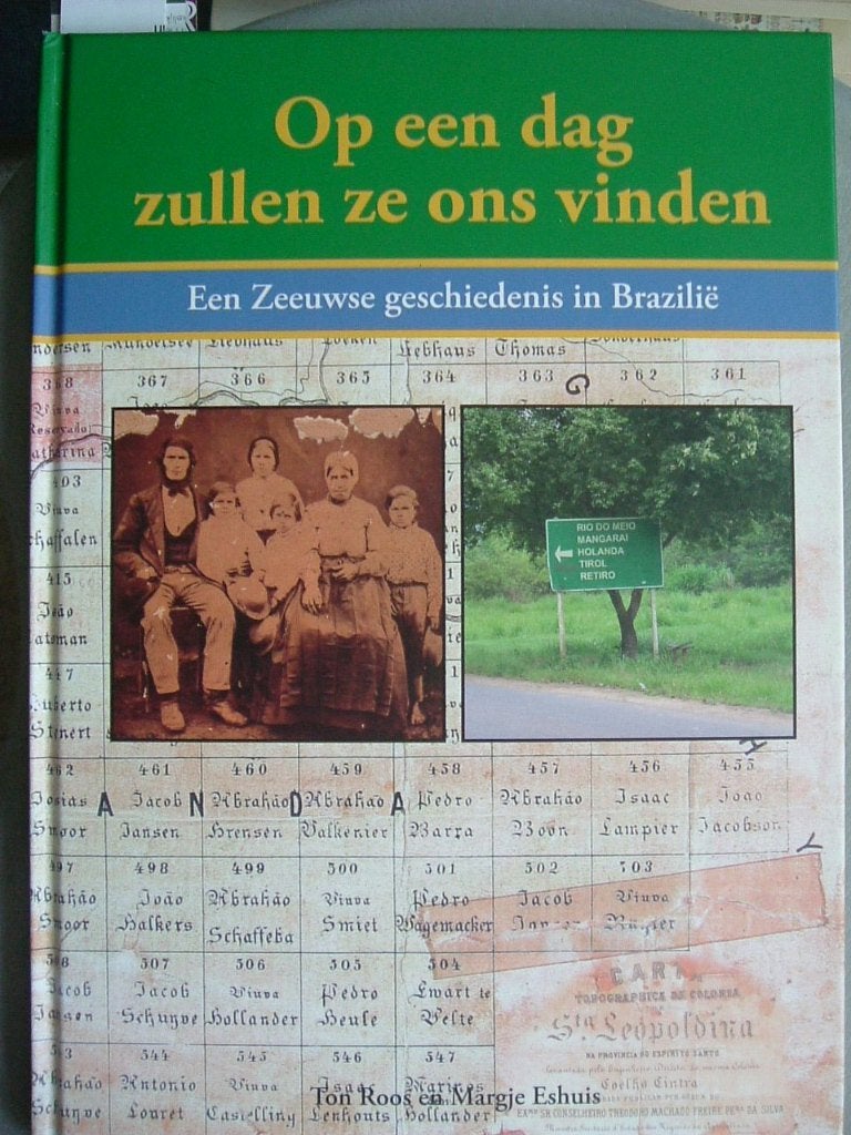 Een Zeeuwse geschiedenis in Brazilië. Emigranten 1858 - 1862, Ophalen of Verzenden, Gelezen, T. Roos