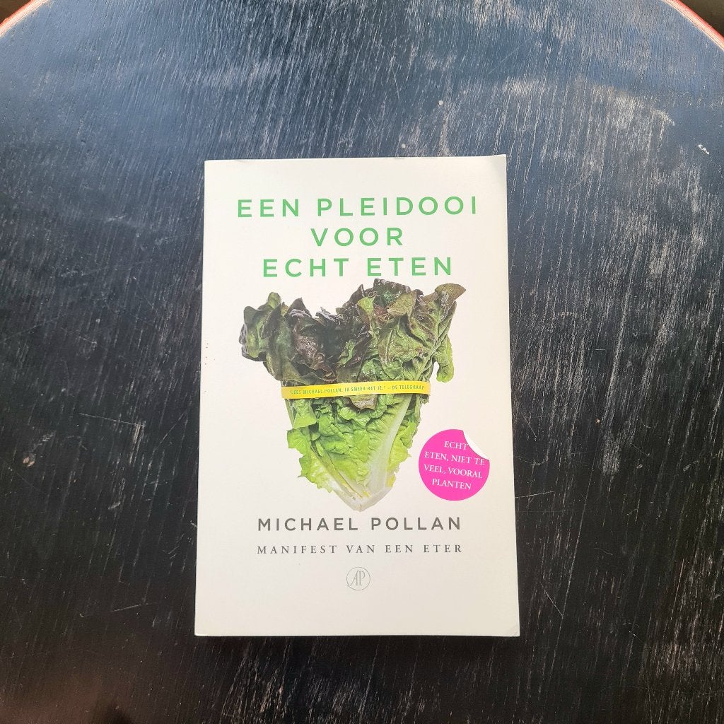 Een pleidooi voor echt eten van Michael Pollan, Gelezen, Dieet en Voeding, Ophalen of Verzenden, Michael Pollan
