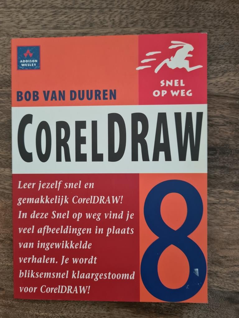 Snel op weg CorelDRAW 8 - Bob van Duuren, Ophalen of Verzenden, Gelezen, Software, Bob van Duuren