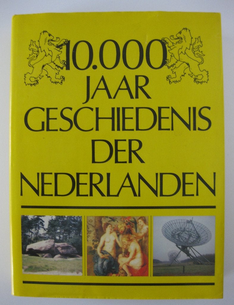 Boek: 10.000 Jaar Geschiedenis der Nederlanden, Ophalen of Verzenden, Gelezen