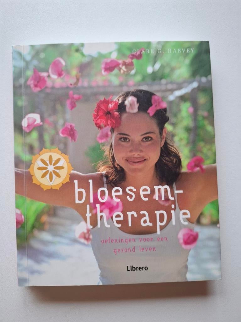 Bloesemtherapie: Oefeningen voor een gezond leven, Boeken, Gezondheid, Dieet en Voeding, Ophalen of Verzenden, Zo goed als nieuw