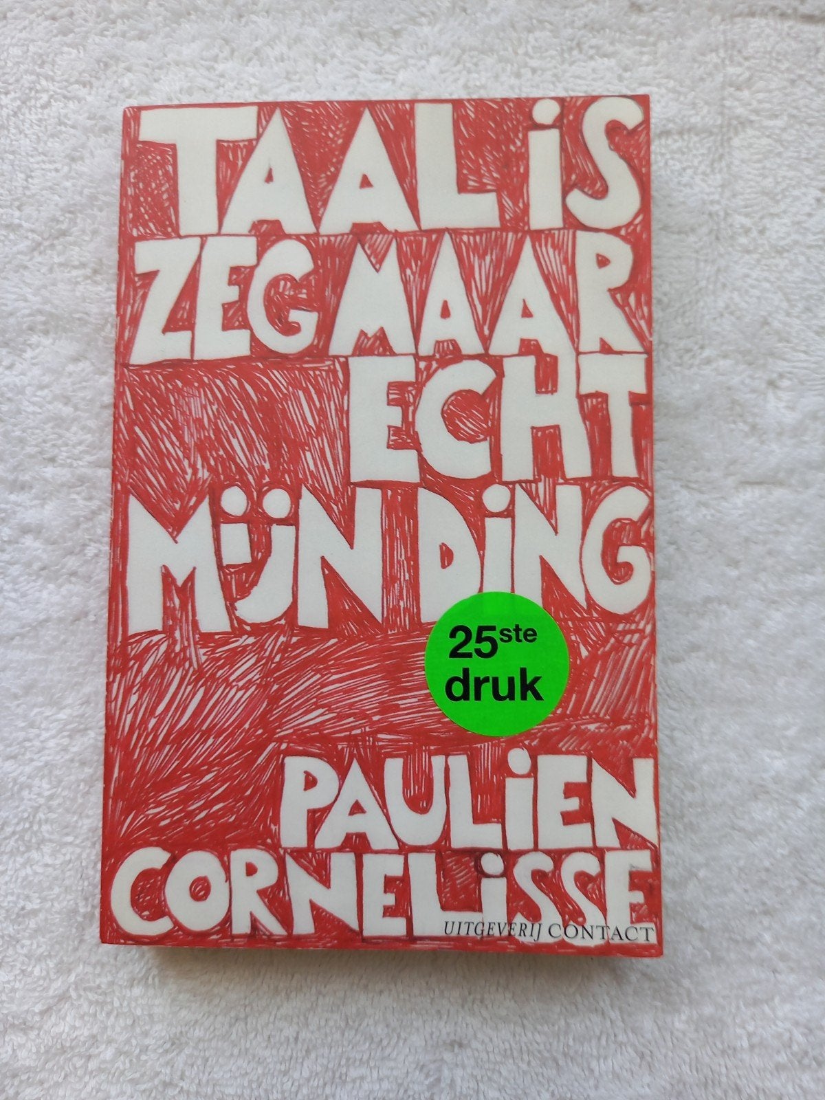 w6 Taal is zeg maar echt mijn ding Paulien Cornelisse, Ophalen of Verzenden, Zo goed als nieuw, Paulien Cornelisse, Nederland