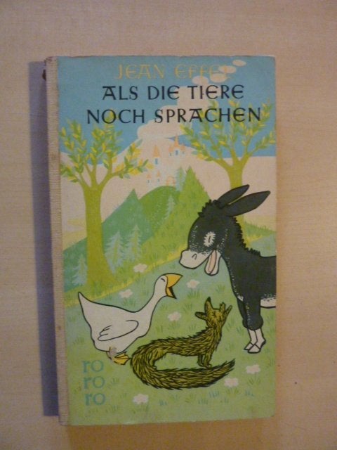 Jean Effel - Als die tiere noch sprachen, Boeken, Verzenden, Gelezen