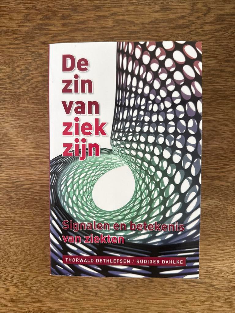 De zin van ziek zijn - Thorwald Dethlefsen / Rüdiger Dahlke, Ophalen of Verzenden, Gelezen, Gezondheid en Conditie