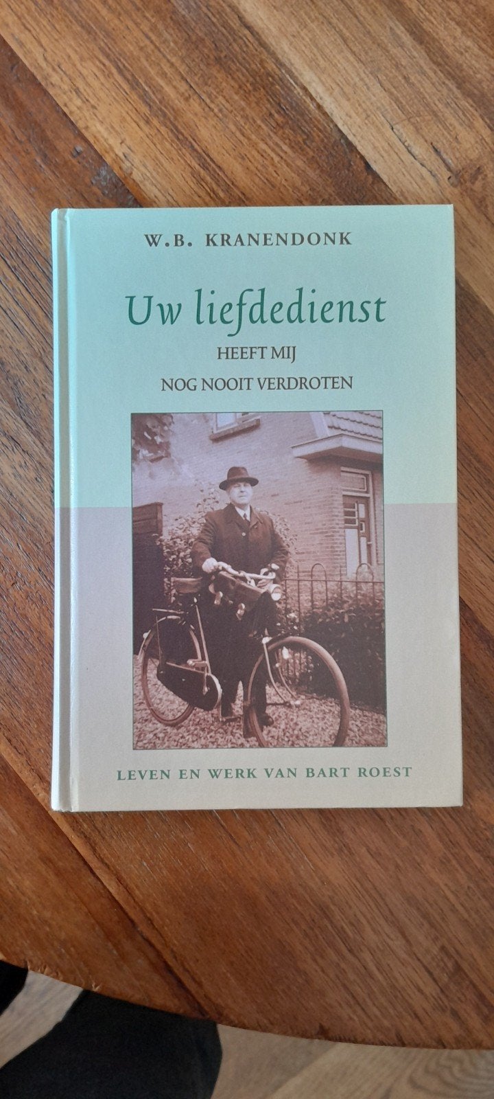 Uw liefdedienst heeft mij nog nooit verdroten -, Boeken, Ophalen of Verzenden, Zo goed als nieuw, W.B. Kranendonk, Overige