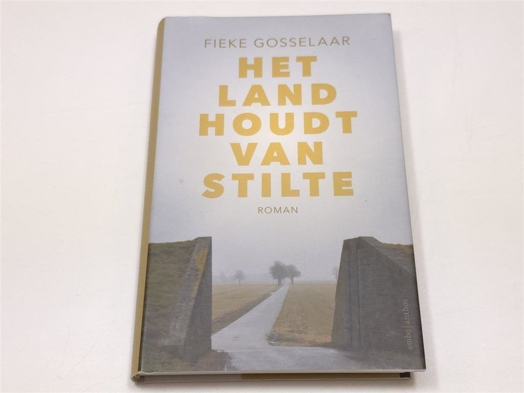 Het Land Houdt van Stilte — Gosselaar, Gronings Platteland, Ophalen of Verzenden, Gelezen