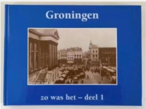 Groningen zo was het / Deel 1, Ophalen of Verzenden, Zo goed als nieuw