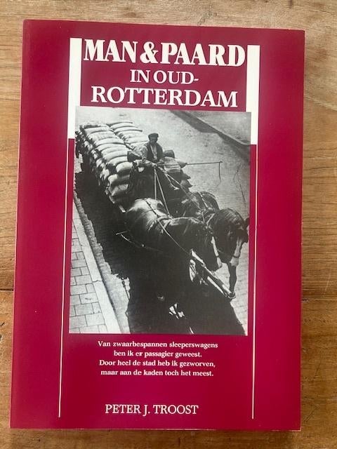 Man & Paard in Oud-Rotterdam, Boeken, Geschiedenis | Stad en Regio, Zo goed als nieuw, 20e eeuw of later, Ophalen of Verzenden