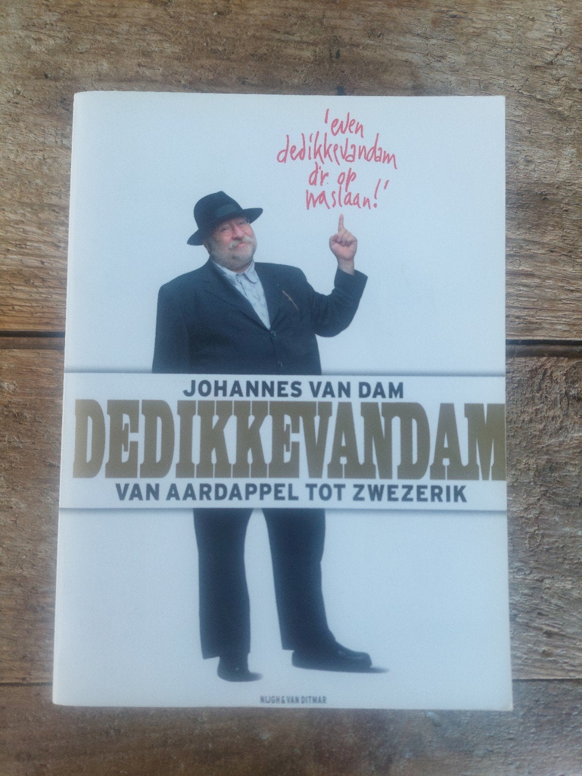 Dedikkedam: Van Aardappel tot Zwezerik - Johannes van Dam, Johannes van Dam, Ophalen of Verzenden, Zo goed als nieuw, Overige typen