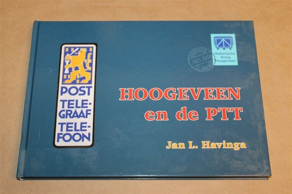 Hoogeveen en de PTT — Geschiedenis Post & Telegraaf, Boeken, Ophalen of Verzenden, Zo goed als nieuw