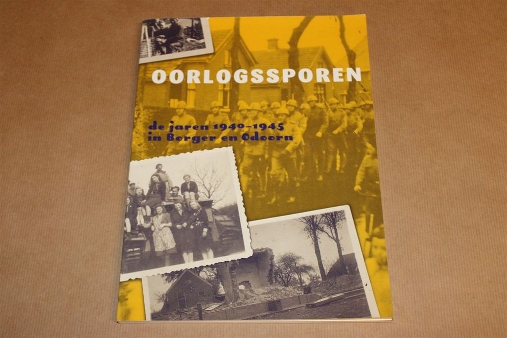 Oorlogssporen in Borger & Odoorn — De Jaren \'40-\'45, Ophalen of Verzenden, Gelezen