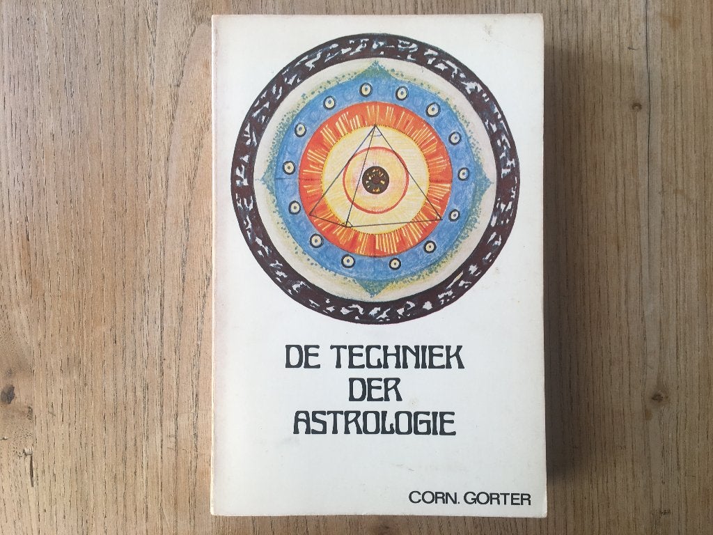 De techniek der astrologie, 	Corn. Gorter, 	176, Ophalen of Verzenden, Gelezen, Astrologie, Achtergrond en Informatie