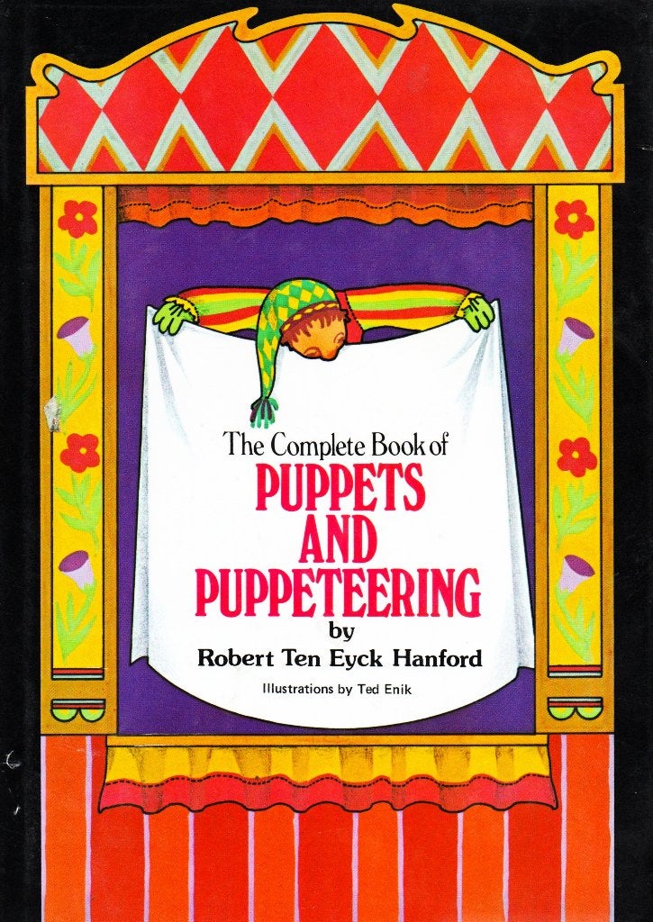 The Complete Book of Puppets and Puppeteering 9780877497585, Robert Ten Eyck Hanford & Ted Enik (Illustrations), Ophalen of Verzenden