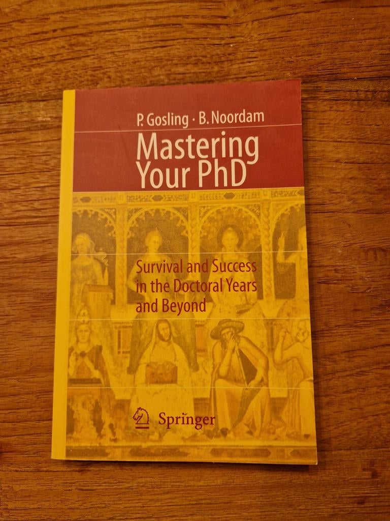 Mastering Your PhD: Survival and Success, Ophalen of Verzenden, Zo goed als nieuw, WO, P. Gosling, B. Noordam