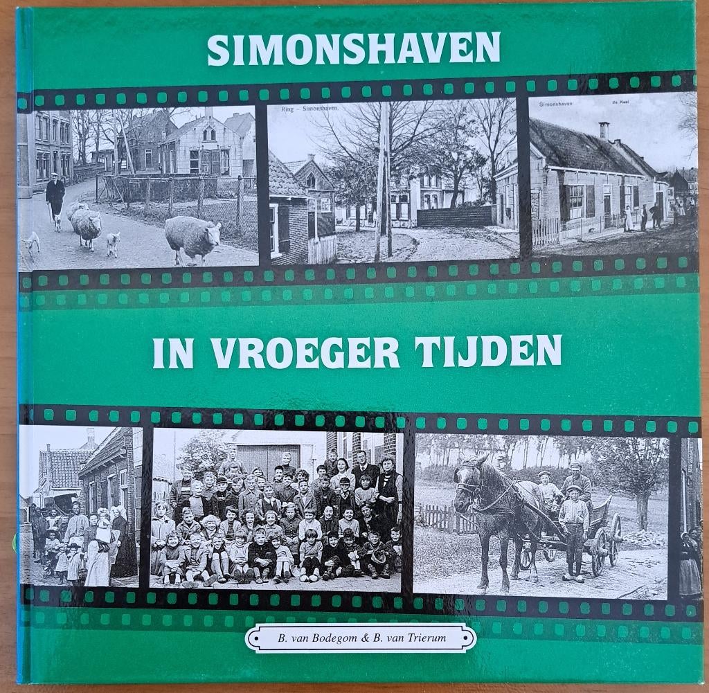 SIMONSHAVEN in vroeger tijden - Bouwen van Bodegom + Bas, Ophalen of Verzenden, Zo goed als nieuw, Bouwen van Bodegom + Bas van Trierum