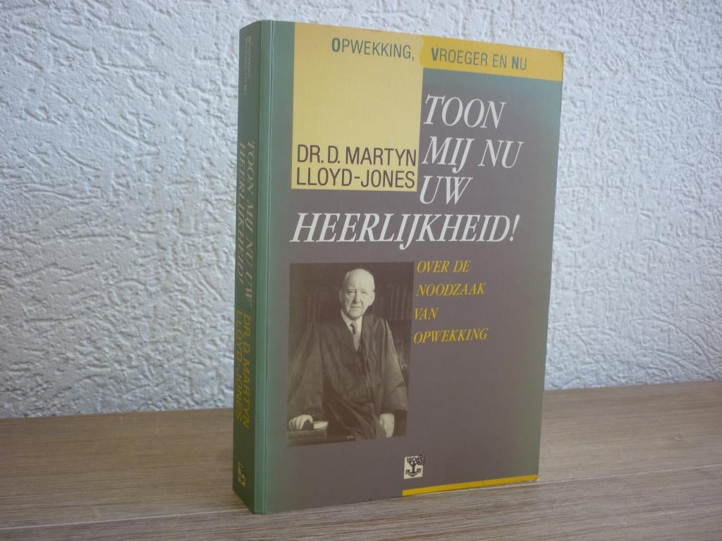 Dr. D. Martyn lloyd-jones - toon mij nu uw heerlijkheid, Ophalen of Verzenden, Gelezen