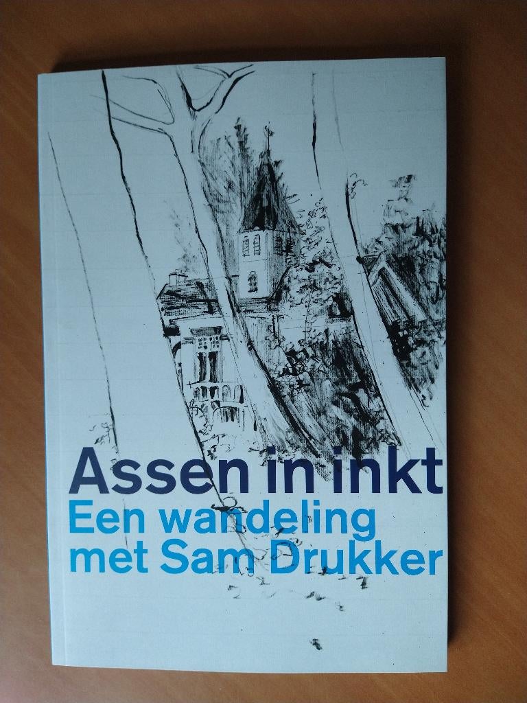 Assen in inkt. Een wandeling met Sam Drukker, Ophalen of Verzenden, Zo goed als nieuw