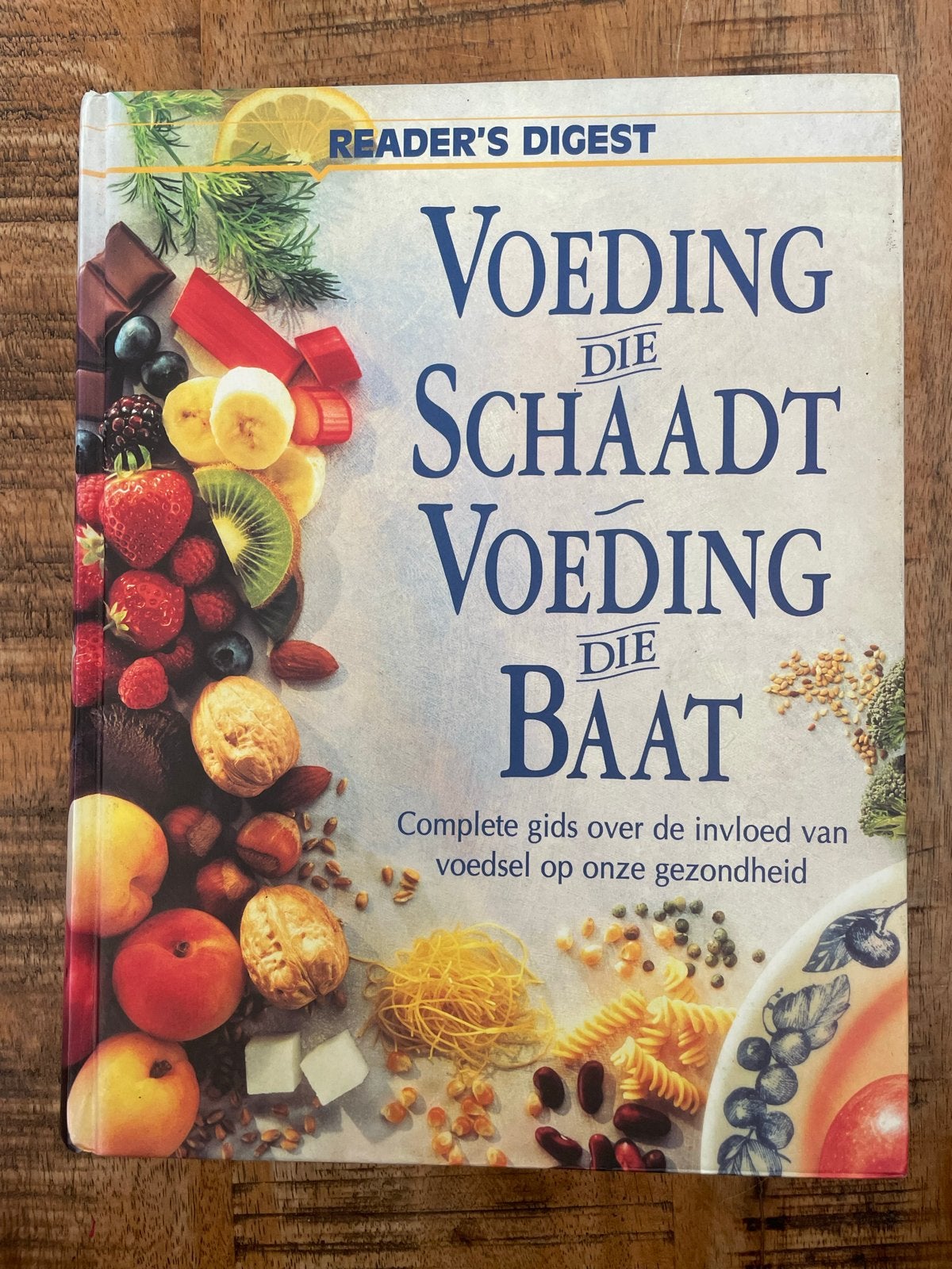 Voeding die schaadt, voeding die baat - Reader's Digest, Boeken, Gezondheid, Dieet en Voeding, Ophalen, Gelezen, Dieet en Voeding