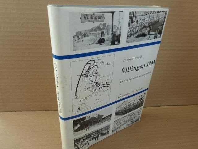 H Riedel - Villingen 1945 Bericht aus einer schweren Zeit, Tweede Wereldoorlog, Ophalen of Verzenden, Zo goed als nieuw, Hermann Riedel
