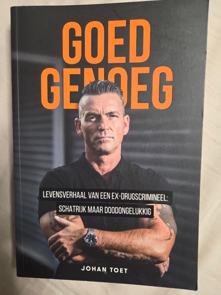 Goed Genoeg - Johan Toet (Levensverhaal ex-drugscrimineel), Ophalen of Verzenden, Zo goed als nieuw, Johan Toet, Overige
