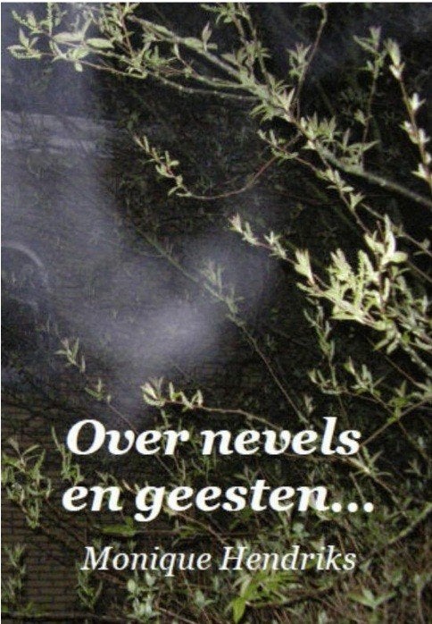 Over nevels en geesten, Monique Hendriks, Verzenden, Zo goed als nieuw