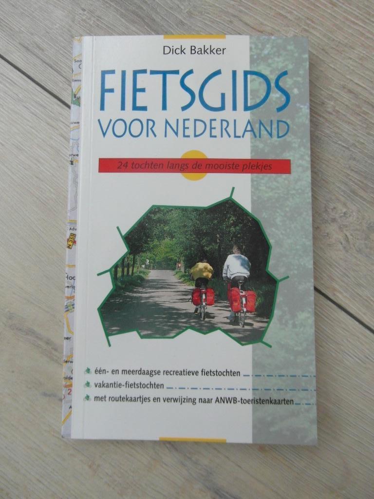 Dick Bakker - Fietsgids voor Nederland, Fiets- of Wandelgids, Ophalen of Verzenden, Dick Bakker, Benelux