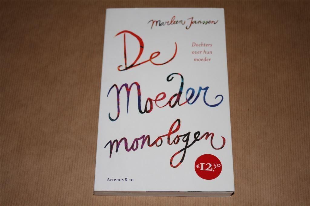 De moedermonologen. Dochters over hun moeders., Ophalen of Verzenden, Zo goed als nieuw