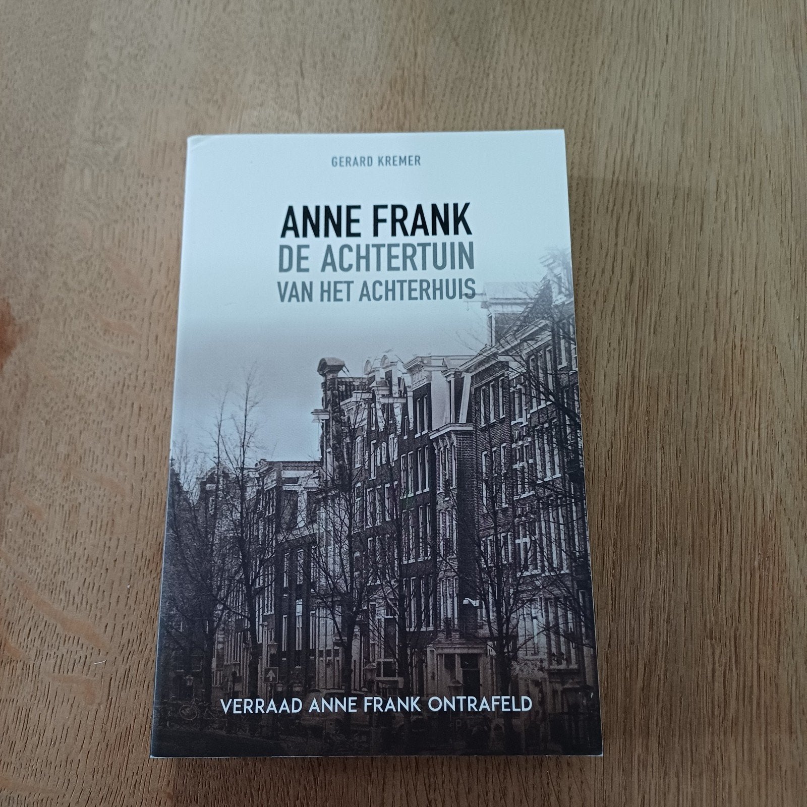 Gerard Kremer - De achtertuin van het Achterhuis, Boeken, Oorlog en Militair, Tweede Wereldoorlog, Gerard Kremer, Ophalen of Verzenden