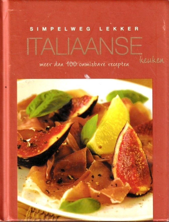 Italiaanse keuken. Simpelweg lekker., Ophalen of Verzenden, Zo goed als nieuw, Italië