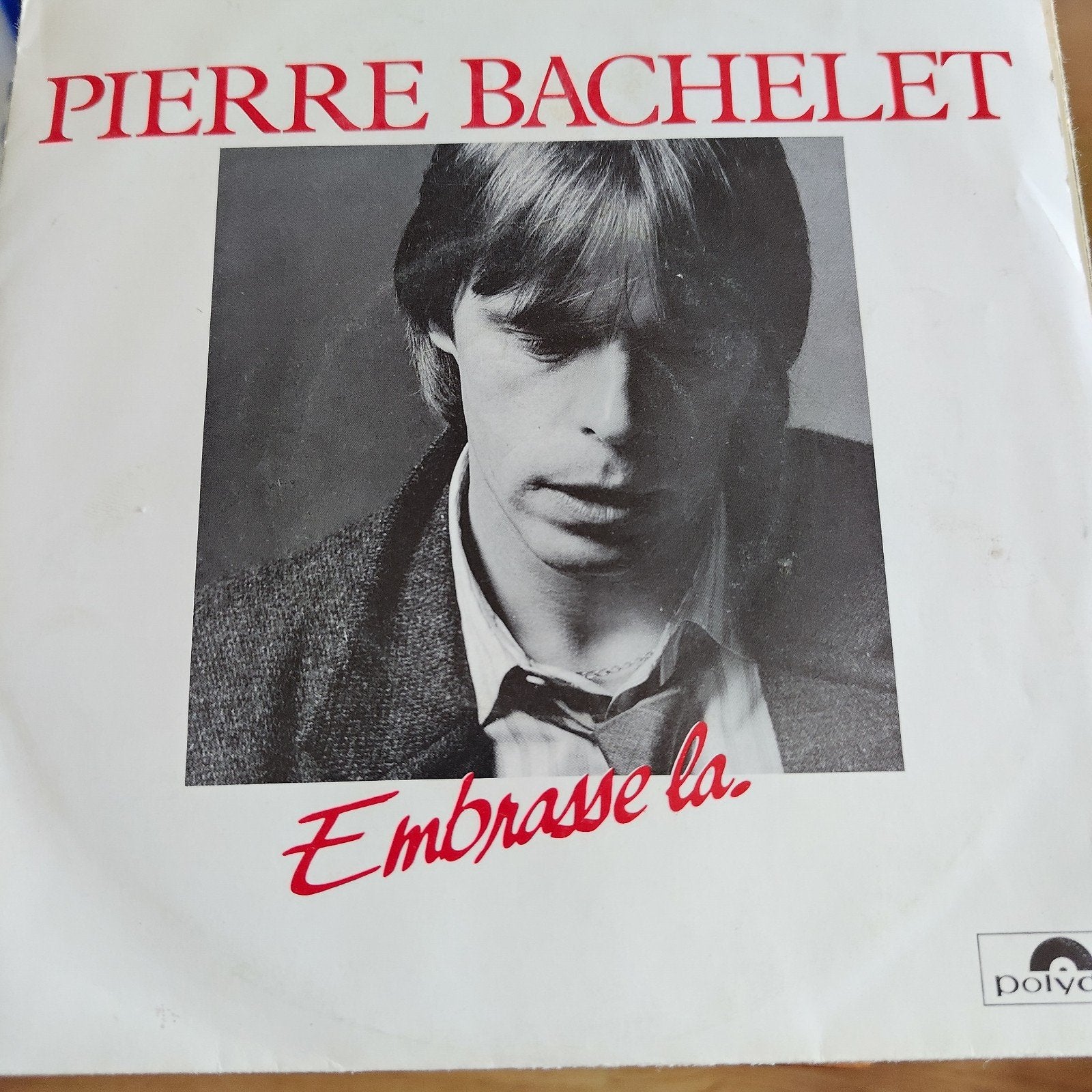 Pierre Bachelet - Embrasse la. (Vinyl Single), Gebruikt, 7 inch, Ophalen of Verzenden, Pop