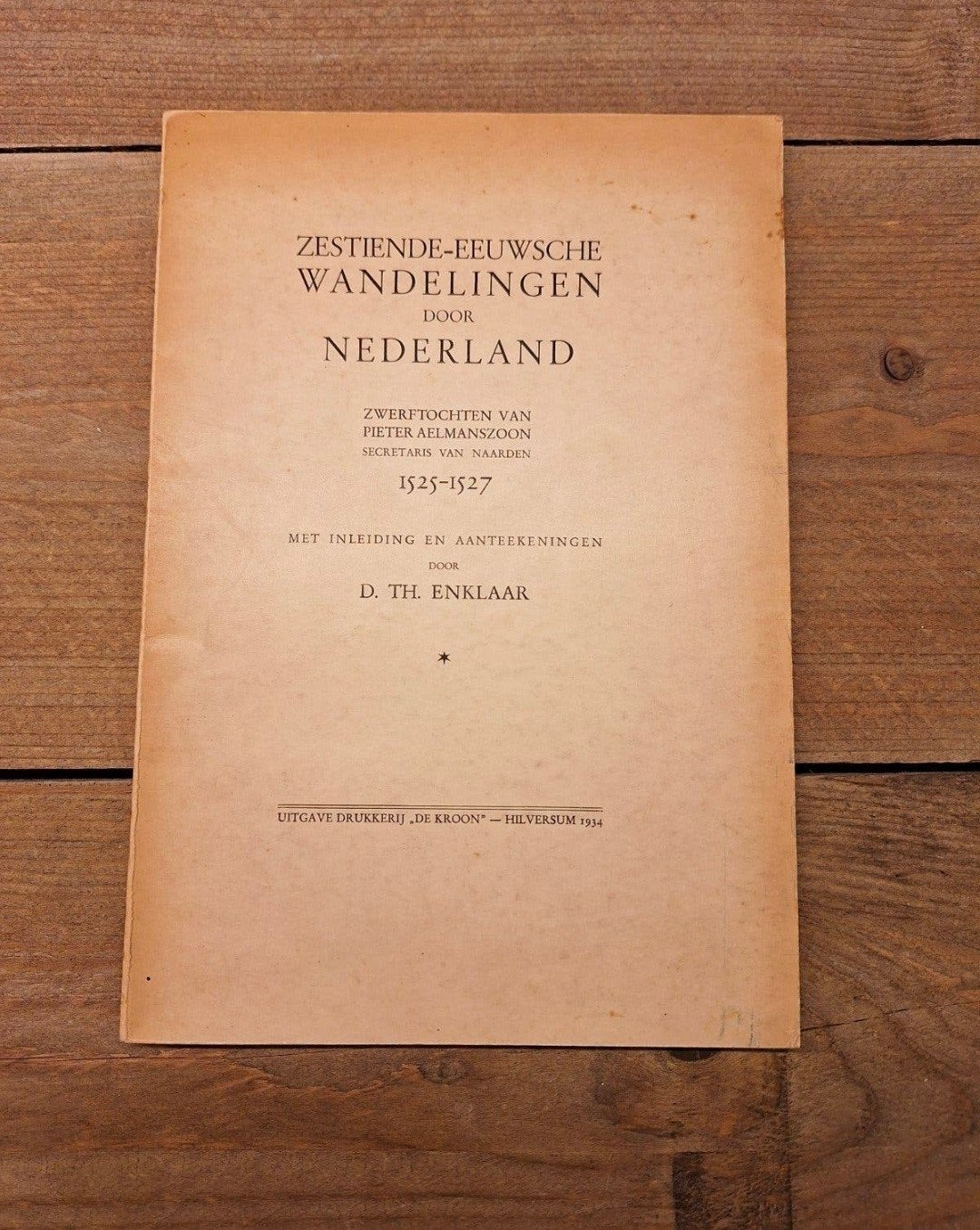 Zestiende-Eeuwsche Wandelingen door Nederland (1934), Ophalen of Verzenden, 20e eeuw of later, Gelezen, D. Th. Enklaar