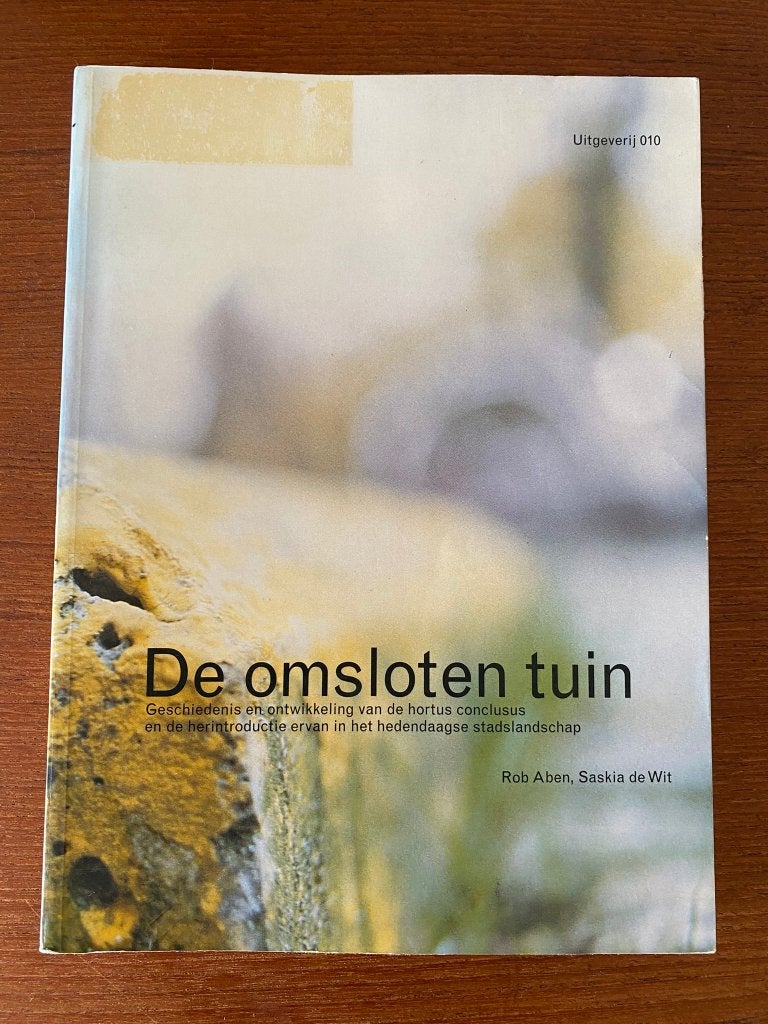 Aben & de Wit - De omsloten tuin, Gelezen, Rob Aben & Saskia de Wit, Tuinontwerpen, Ophalen of Verzenden