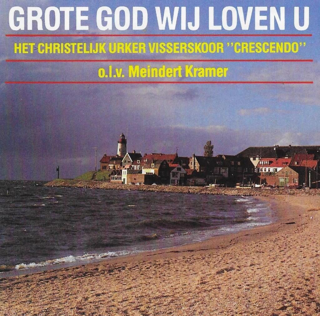 CHR.URKER VISSERSKOOR 'CRESENDO' - GROTE GOD WIJ LOVEN U., Ophalen of Verzenden, Zo goed als nieuw, Koren of Klassiek