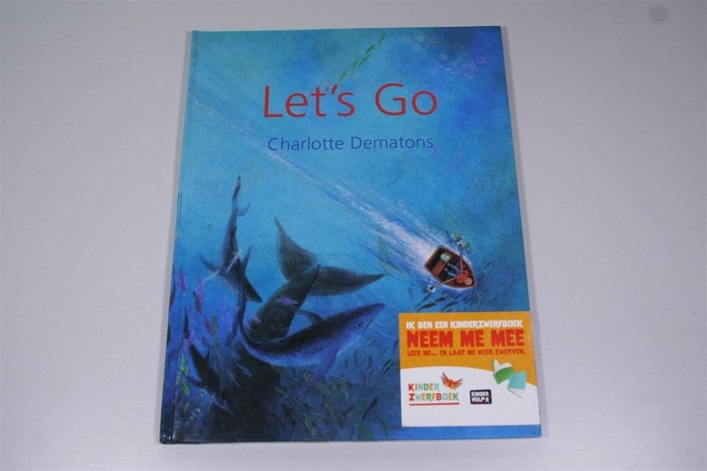 Let\'s go — : Charlotte Dematons — Fraai prentenboek, Boeken, Prentenboeken en Plaatjesalbums, Gelezen, Ophalen of Verzenden