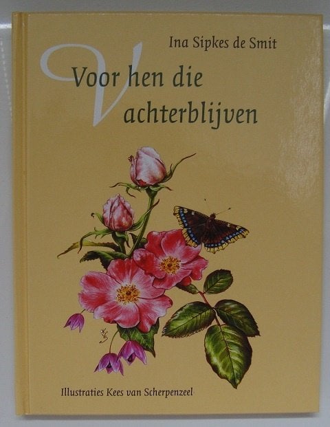 Voor hen die achterblijven - Ina Sipkes de Smit - hc, Ophalen of Verzenden, Zo goed als nieuw, Ina Sipkes de Smit