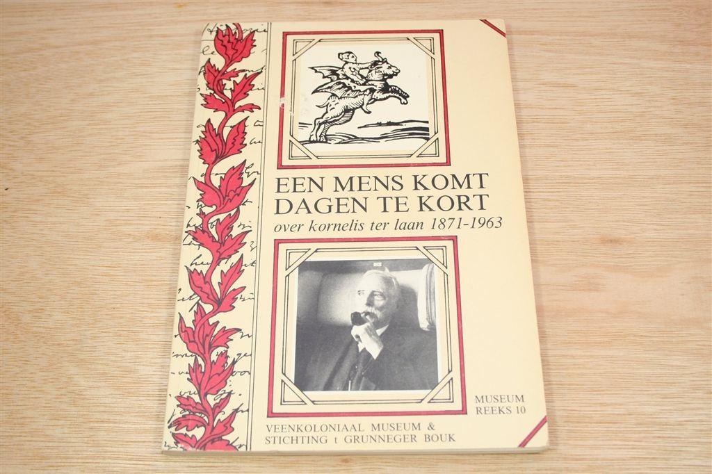 Een Mens Komt Dagen te Kort — Over Kornelis ter Laan, Ophalen of Verzenden, Gelezen