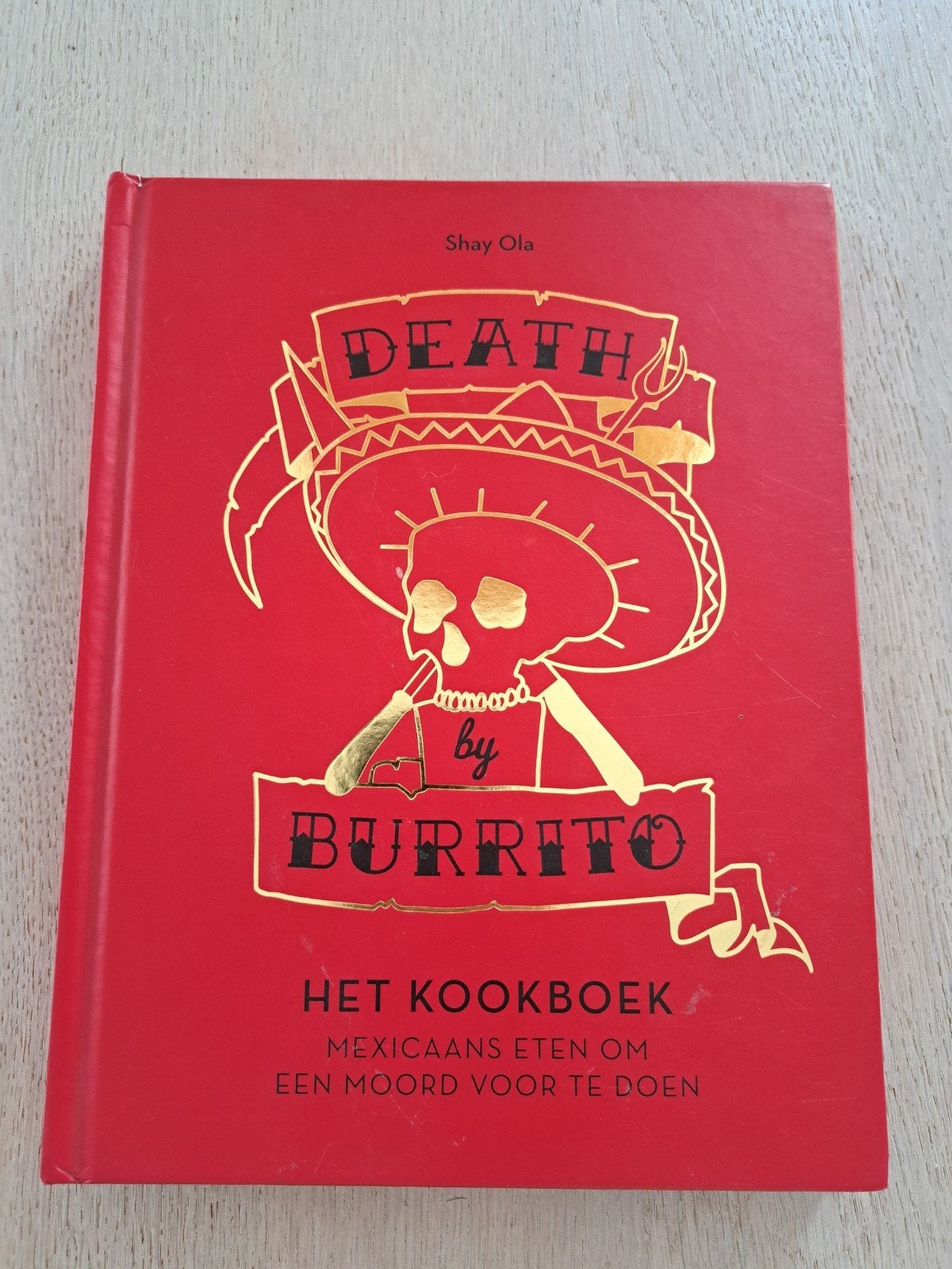 Death by burrito - Shay Ola, Boeken, Ophalen of Verzenden, Zo goed als nieuw, Zuid-Amerika