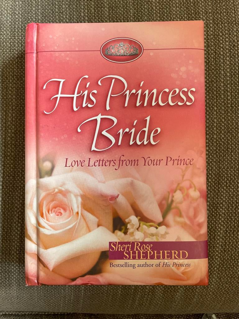 His Princess Bride: Loveletters from your Prince, Boeken, Ophalen of Verzenden, Zo goed als nieuw, Christendom | Protestants