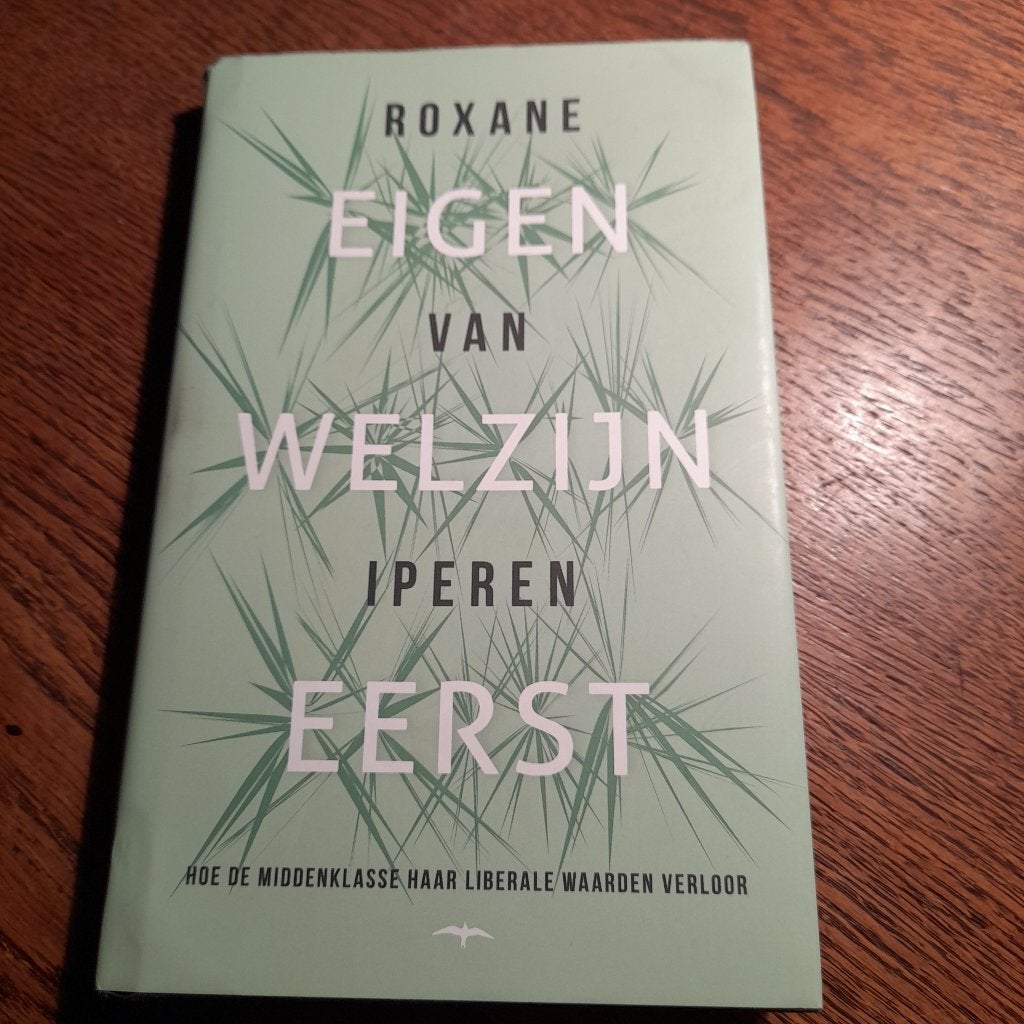 Roxanne van Iperen - Eigen welzijn eerst, Ophalen of Verzenden, Zo goed als nieuw, Roxanne van Iperen, Nederland