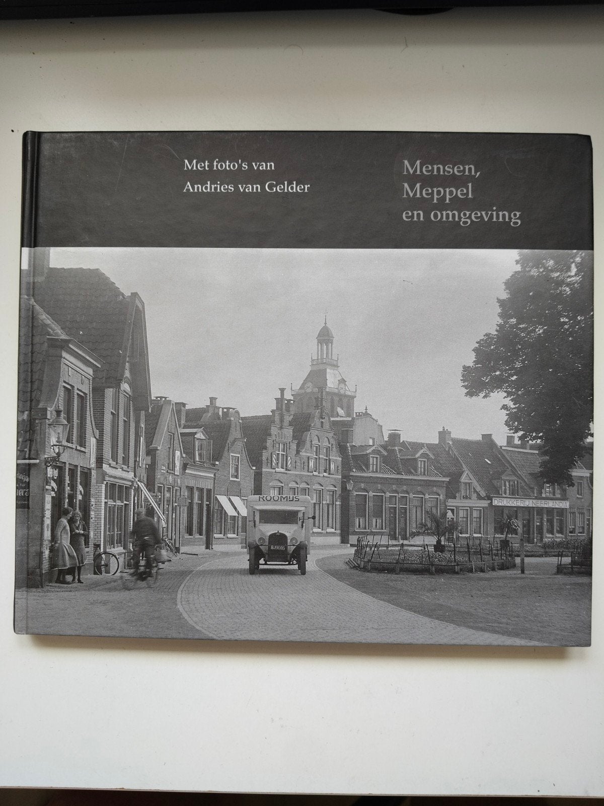 Mensen, Meppel en omgeving - Andries van Gelder, Ophalen of Verzenden, Zo goed als nieuw