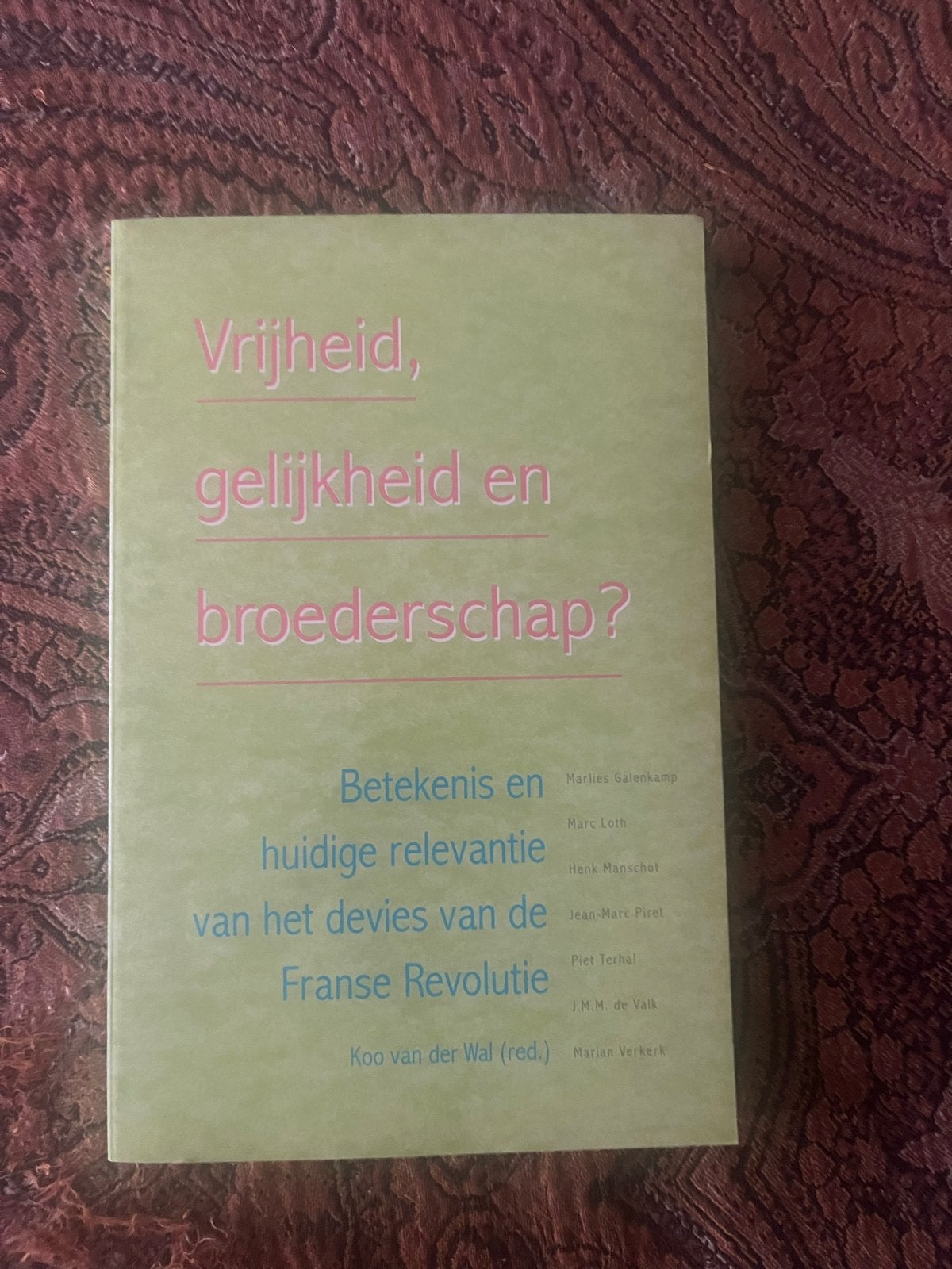 Vrijheid, gelijkheid en broederschap? - Koo van der Wal, Verzenden, Gelezen, Politiek en Staatkunde, Europa